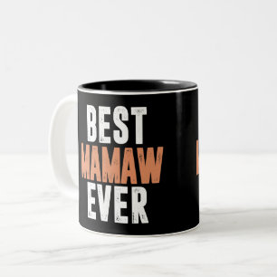 Best Mamaw Ever Zweifarbige Tasse