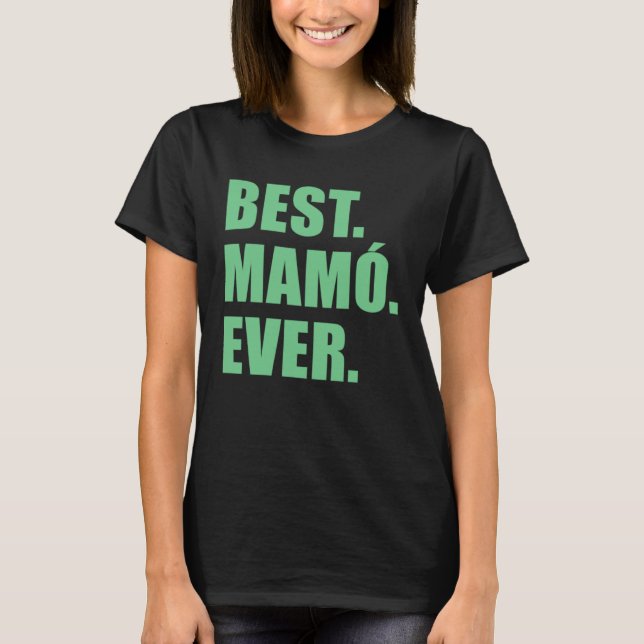 Best Mamo Ever Irish Grandmother T-Shirt (Vorderseite)