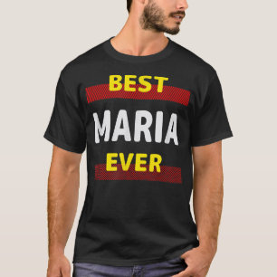 Best Maria Ever Friends Name Buddy Nickname Person T-Shirt
