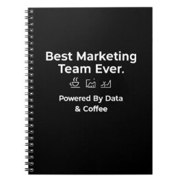 Best Marketing Team Ever-Powered by Data & Coffee Notizblock
