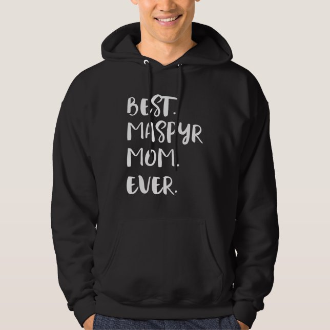 Best Maspyr Mom Ever Hoodie (Vorderseite)