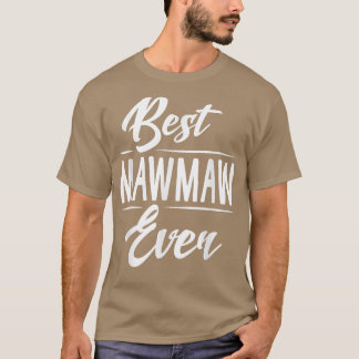 Best Maw Maw Ever Grandma Mother's Day Ohrs Women T-Shirt
