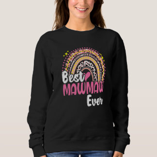 Best Mawmaw Ever Funny Pink Leopard Rainbow Mother Sweatshirt