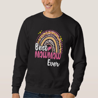 Best Mawmaw Ever Funny Pink Leopard Rainbow Mother Sweatshirt