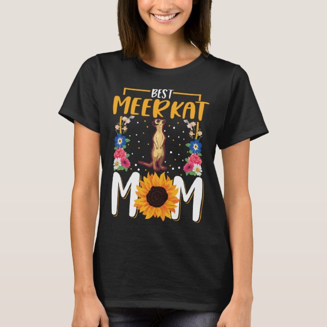 Best Meerkat Mom Ever  2 T-Shirt (Vorderseite)