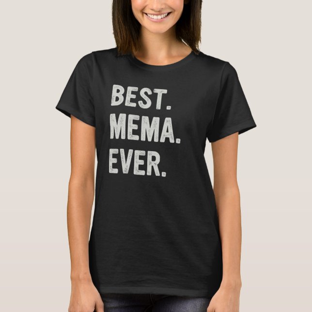 Best Mema Ever Family Grandma T-Shirt (Vorderseite)