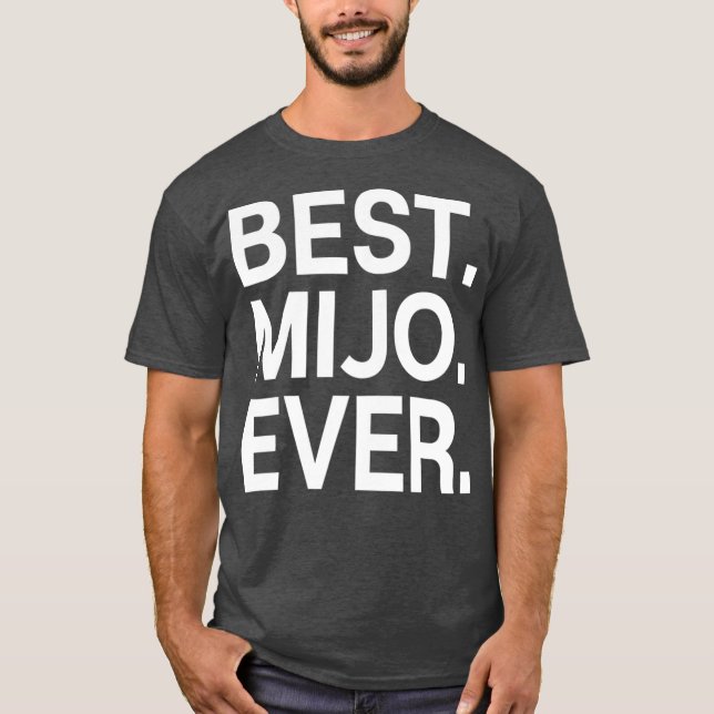 Best Mijo Ever Design T-Shirt (Vorderseite)