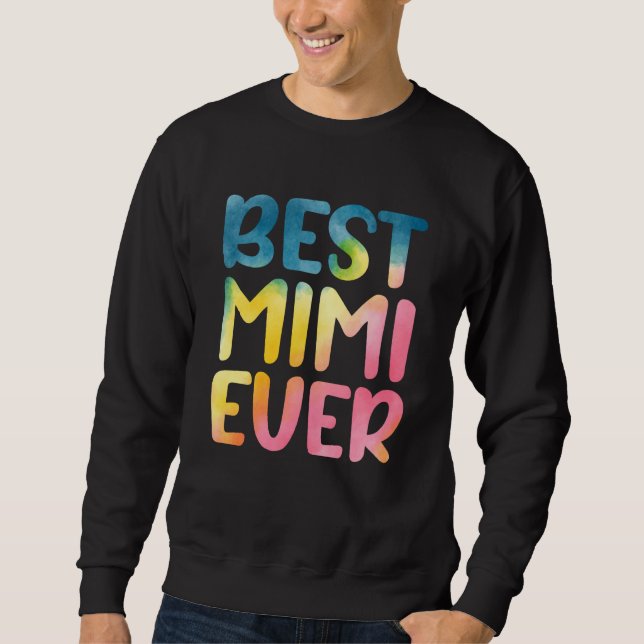 Best Mimi Ever Mother's Day Mimi Sweatshirt (Vorderseite)
