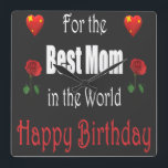 Best Mom Birthday Design Quadratische Wanduhr<br><div class="desc">Wonderful cute birthday design for your lovely mom</div>