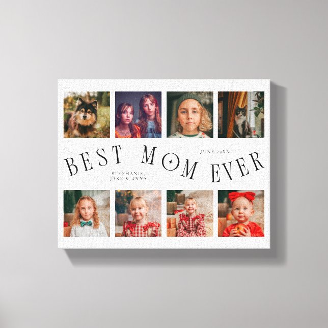 Best Mom Ever | 8 Photo Grid Mother's Day White Leinwanddruck (Vorderseite)