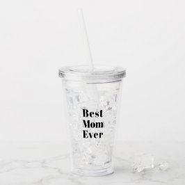 Best Mom Ever black modern typography chic Acryltrinkbecher