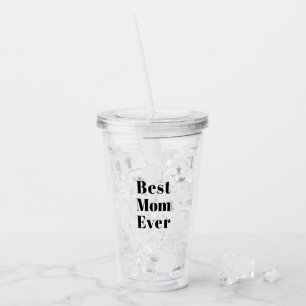 Best Mom Ever black modern typography chic Acryltrinkbecher