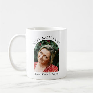 Best Mom Ever Custom Arch Photo Kaffeetasse