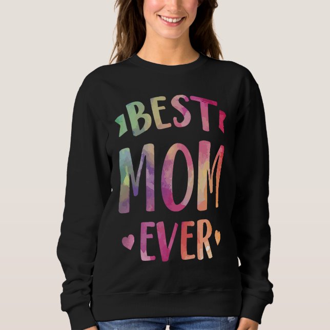 Best Mom Ever Cute Rainbow Watercolor Mother's Day Sweatshirt (Vorderseite)