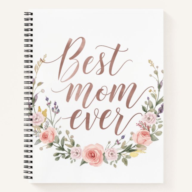 Best Mom Ever – Elegant Calligraphy Floral Journal Notizbuch (Vorderseite)