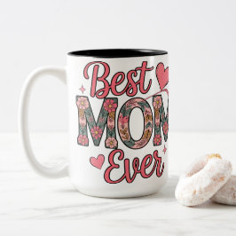 Best Mom Ever Floral Typography Mother’s Day Graph Zweifarbige Tasse