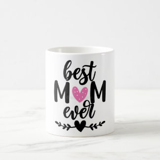 Best Mom Ever – Heartwarming Mother's Day Gift Mug Kaffeetasse