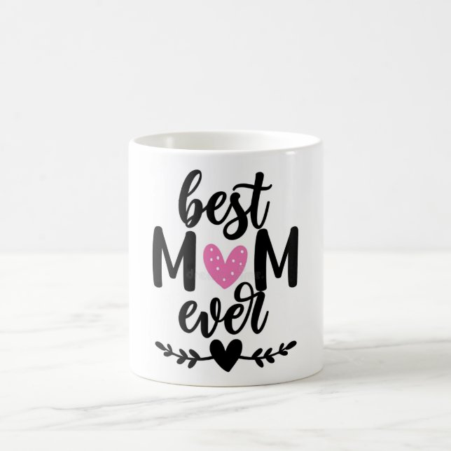 Best Mom Ever – Heartwarming Mother's Day Gift Mug Kaffeetasse (Mittel)