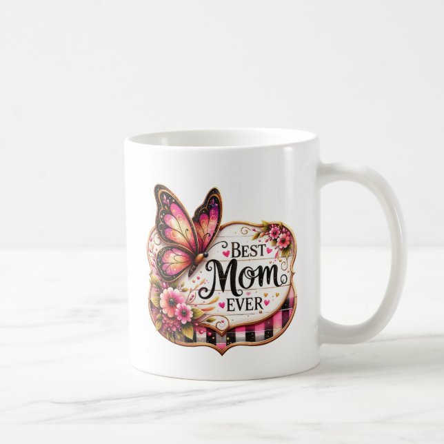 Best Mom EVER Kaffeetasse (Rechts)