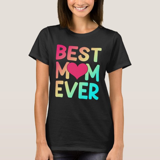 Best Mom Ever Mommy Mother Mama Grandma Happy Moth T-Shirt (Vorderseite)