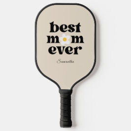 Best Mom Ever Personalized  Pickleball Schläger