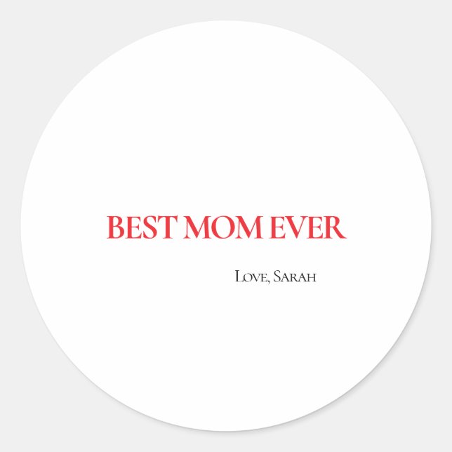 Best Mom Ever Personalized Round Sticker (Vorderseite)