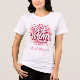 Best Mom Ever Pink Floral Script - Mother's Day  Tri-Blend Shirt