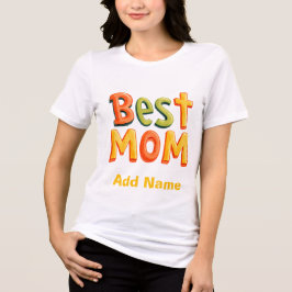 Best Mom Ever - Sweet Colorful Gift for Mother's  Tri-Blend Shirt