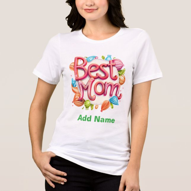 Best Mom Ever | Vibrant & Sweet Mother's Day Gift  Tri-Blend Shirt (Vorderseite)