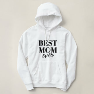 Best Mom Ever Women's Hoodie, Mother's day, Gift Hoodie