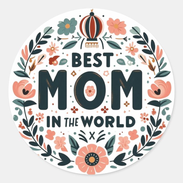 Best Mom in the World - Floral Wreath Runder Aufkleber (Vorderseite)