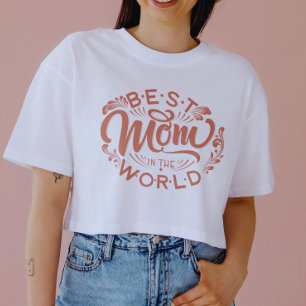 Best Mom in The World Mother's Day T-shirt