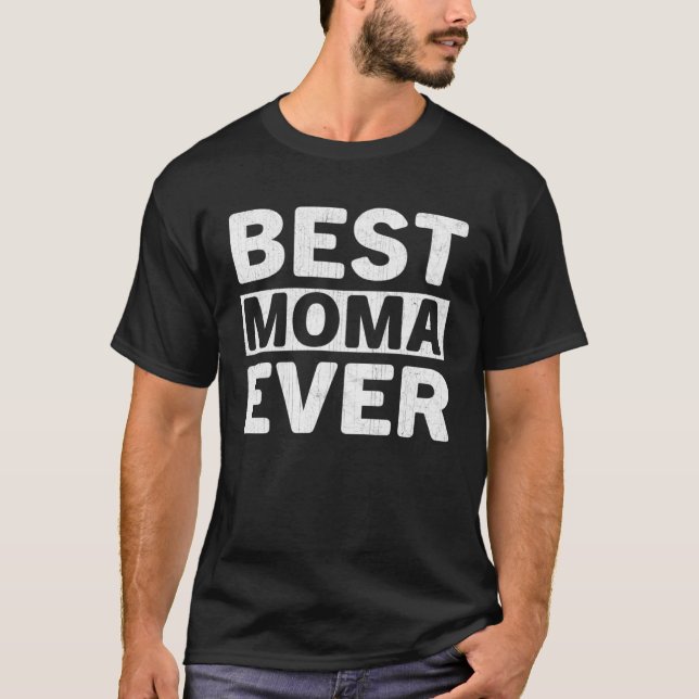 Best Moma je Mütter Day Moma T-Shirt (Vorderseite)