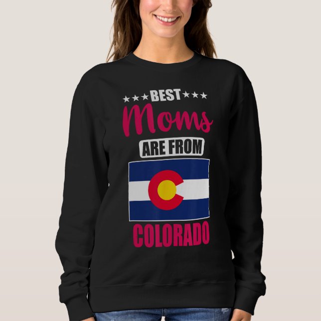 Best Moms are from Colorado Sweatshirt (Vorderseite)