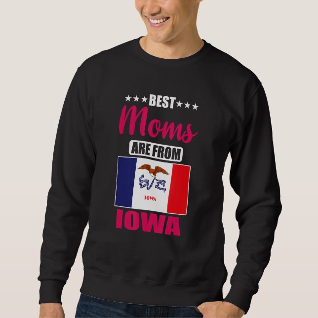 Best Moms are from Iowa Sweatshirt (Vorderseite)