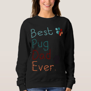 BEST MOPS VATER JE in Liebe MOPS Geschenk für VATE Sweatshirt