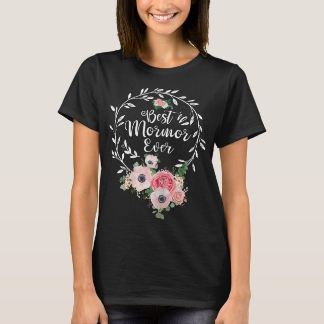 Best Mormor jemals Floral Decoration Oma T-Shirt (Vorderseite)