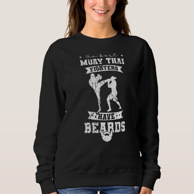 Best Muay Thai Kämpfer haben Beards Sweatshirt (Vorderseite)