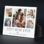 Best Mum Ever Children 5-Foto Collage Custom Fotoplatte<br><div class="desc">Einfaches und sauberes Design lasse Ihren Fotos auf dieser Best Mum Ever-Plakette ein Glanz. Ein großes Foto in der Mitte mit zwei kleineren Fotos auf beiden Seiten lasse Ihnen, Ihre eigenen Fotos leicht einzufügen. Best Mum Ever ist unten in einem modernen Schriftart geschrieben. Zwei Zeilen unten lasse Ihnen, Ihre Anpassung...</div>
