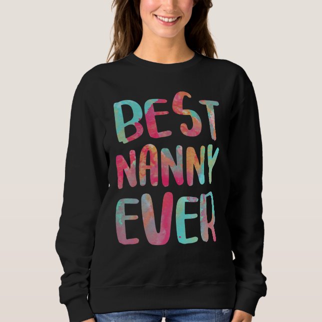 Best Nanny Ever Mother S Day Sweatshirt (Vorderseite)