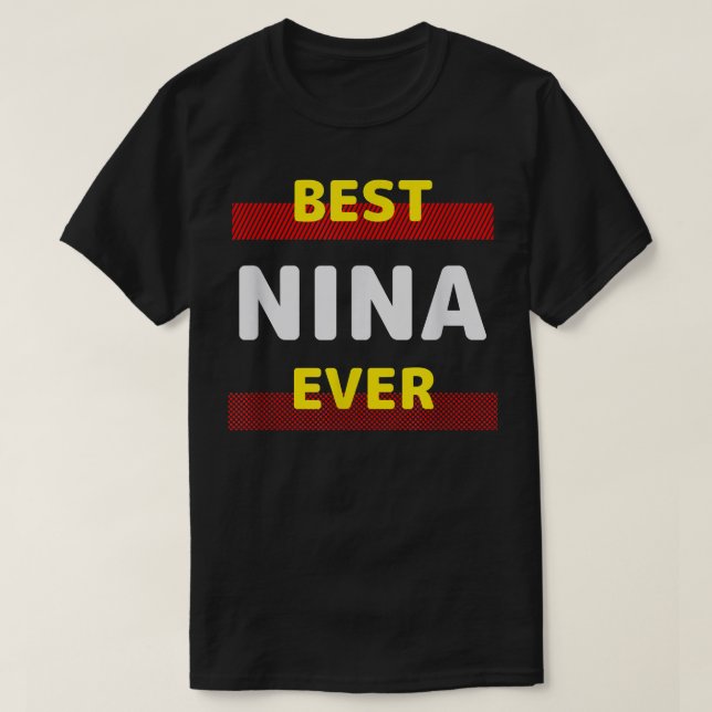 Best Nina je Friends Name Buddy Nickname Persona T-Shirt (Design vorne)