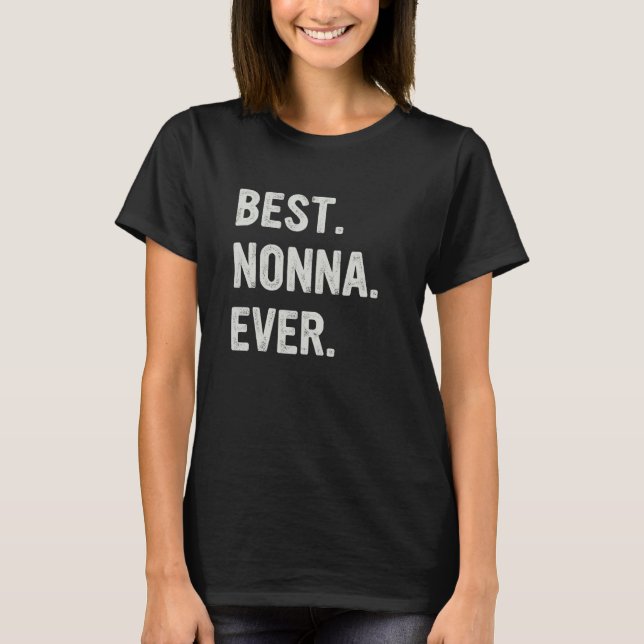 Best Nonna Ever Family Grandma T-Shirt (Vorderseite)