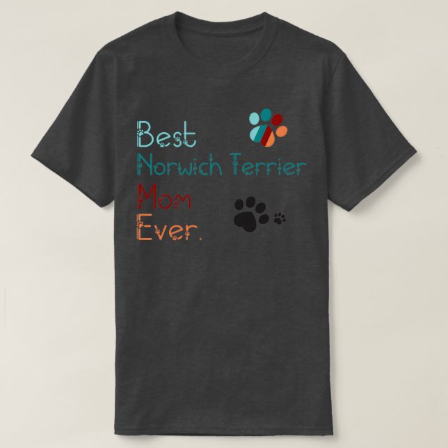 BEST Norwich Terrier MAMA EVER i Liebe you Norwich T-Shirt (Design vorne)