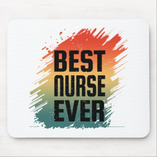 BEST NURSE EVER MOUSEPAD