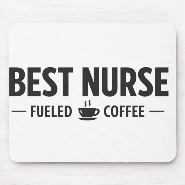 Best Nurse Fueled by Coffee Mouse Pad Mousepad (Vorne)