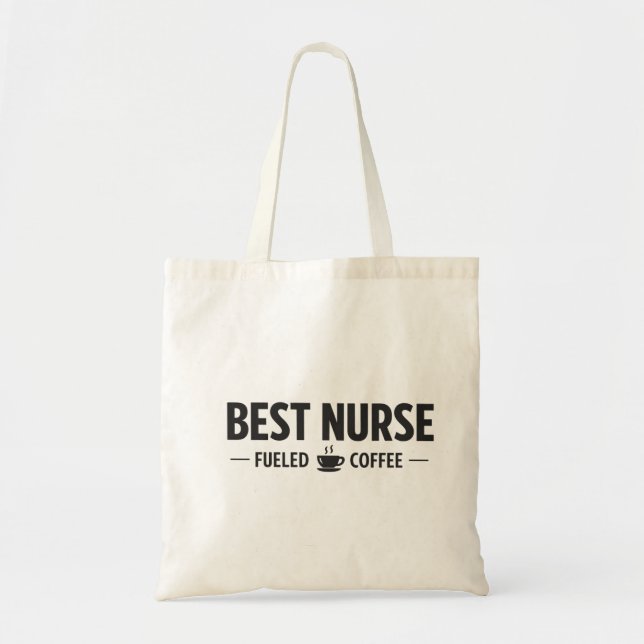 Best Nurse Fueled by Coffee Tote Bag Tragetasche (Vorne)