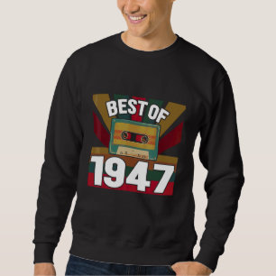 Best of 1947 Retro Vintag Cassette Tape Classic Sweatshirt