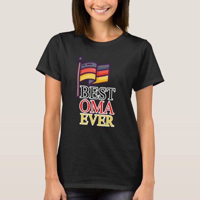 Best Oma Ever  German Grandma is the best Oma Ever T-Shirt (Vorderseite)