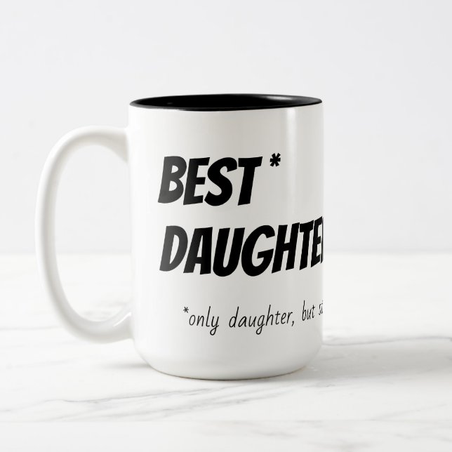 Best Only Daughter Spaß Tasse (Links)