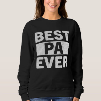 Best Pa Ever  Fathers Day Pa Sweatshirt